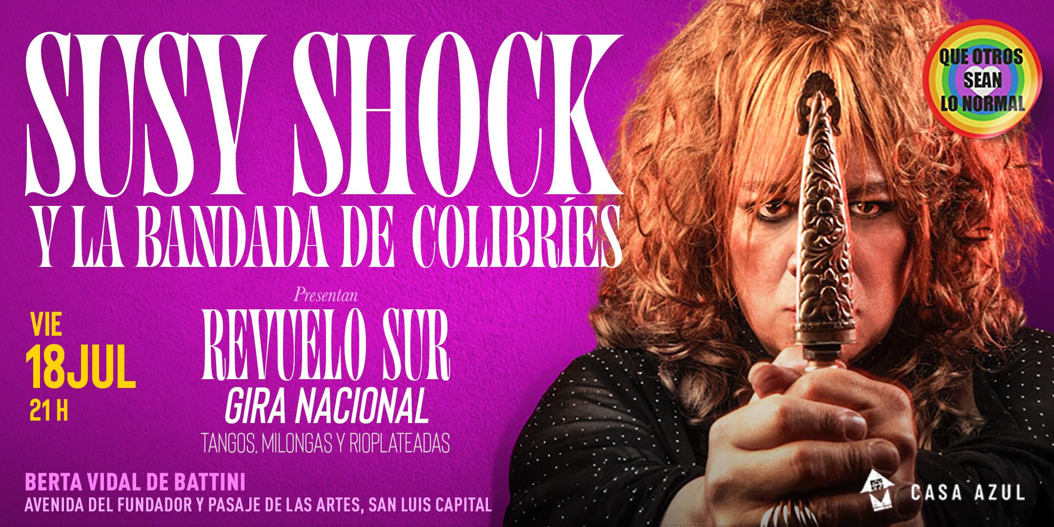 Susy Shock y La Bandada de Colibríes - Revuelo Sur, Gira Nacional